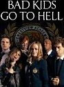 Bad Kids Go To Hell 2012