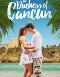 The Duchess of Cancun (2017) Sub Indo