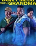 Film Online Sub Indo Don’t Mess with Grandma (2024)
