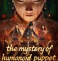 Film Online Sub Indo The Mystery of Humanoid Puppet (2024)