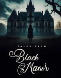 Film Tales from Black Manor (2025) Sub Indo