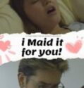 I Maid It For You (2025)