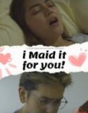 I Maid It For You (2025)