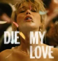 Die My Love (2025)