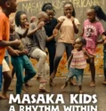 Masaka Kids A Rhythm Within (2025)