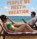 People We Meet on Vacation (2026)