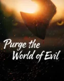 Purge the World of Evil (2025)