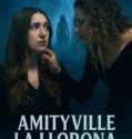 Amityville La Llorona (2025)