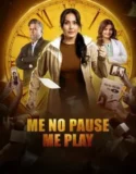 Me No Pause Me Play (2025)