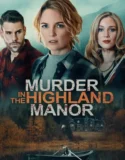 Murder in the Highland Manor (2026)
